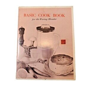 Vintage Basic Cook Book for The Waring Blendor Paperback-No Date-50's?-Cookbook